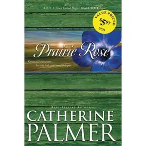 USED-Prairie Rose (A Town Called Hope) by Catherine Palmer (Paperback)