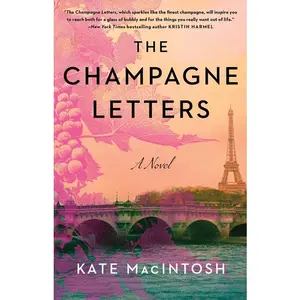 The Champagne Letters -- Kate Macintosh - Paperback