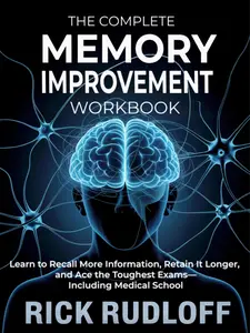 The Complete Memory Improvement Workbook