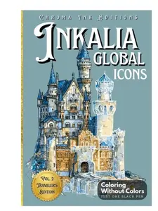 Inkalia: Global Icons – Reverse Ink Tracing Coloring Book for Adults & Teens: Trace 37 World Landmarks Using Just One Black Pen – A Travel-Sized ... & Share Movement (Inkalia: Trace & Share)