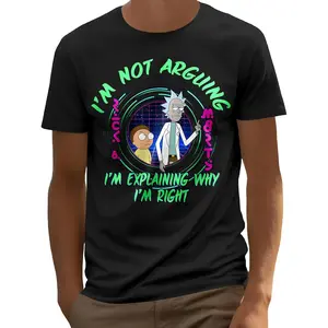 Rick and Morty I’m Not Arguing I’m Explaining Why I’m Right Men's and Women's Short Sleeve T-Shirt