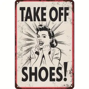 Decorative Metal Tin Sign – “Take Off Your Shoes” Retro Vintage Style Plaque | Rustic Iron Wall Art for Entryway, Kitchen, Bar, or Porch | Creates a Cozy Home Vibe | Perfect Indoor Outdoor Decoration | Durable Print Wall Decor Lightweight