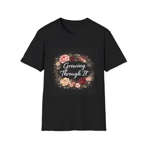 Growing Through It floral wreath T-Shirt | Inspirational quote tee