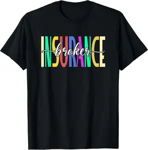 100% Cotton Insurance Broker | Health Life Insurance Agent T-Shirt