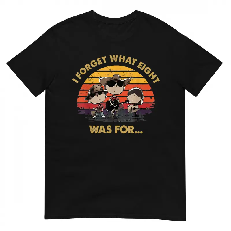 Graphic T-shirt I Forget What Eight Was For T-Shirt - Short Sleeve Round Neck Fashion Tee |   funny graphic tee, casual streetwear, unisex fit, comfy cotton, viral TikTok, meme shirt, trendy outfit, everyday style