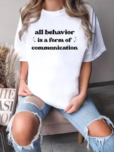 100% Cotton Unisex All Behavior Is A Form Of Communication T-Shirt Women'S Men Graphic Tee Casual Round Neck Short Sleeve T-Shirt