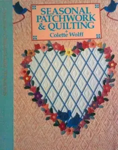 USED-Seasonal Patchwork and Quilting by Colette Wolff (Hardcover)