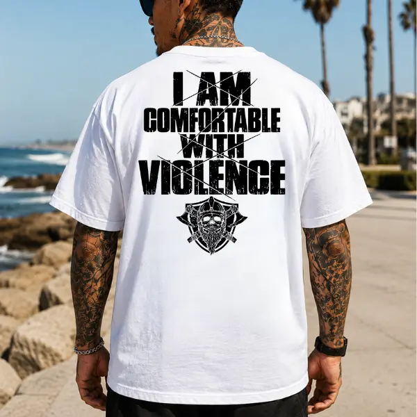 I Am Comfortable With Violence Graphic T-Shirt, Tactical Quote Tee, Military Streetwear Shirt, Men's Vintage Cotton Tee