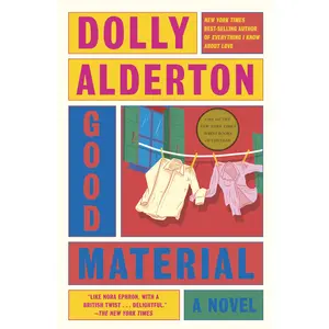 Good Material -- Dolly Alderton - Hardcover