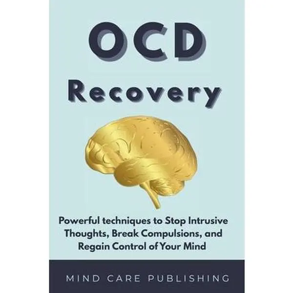 OCD Recovery: Powerful Techniques to Stop Intrusive Thoughts, Break Compulsions, Shift Mindsets, and Regain Control of Your Mind - Fatimazahra M, Paperback for Obsessions Management, Mindset Shifts