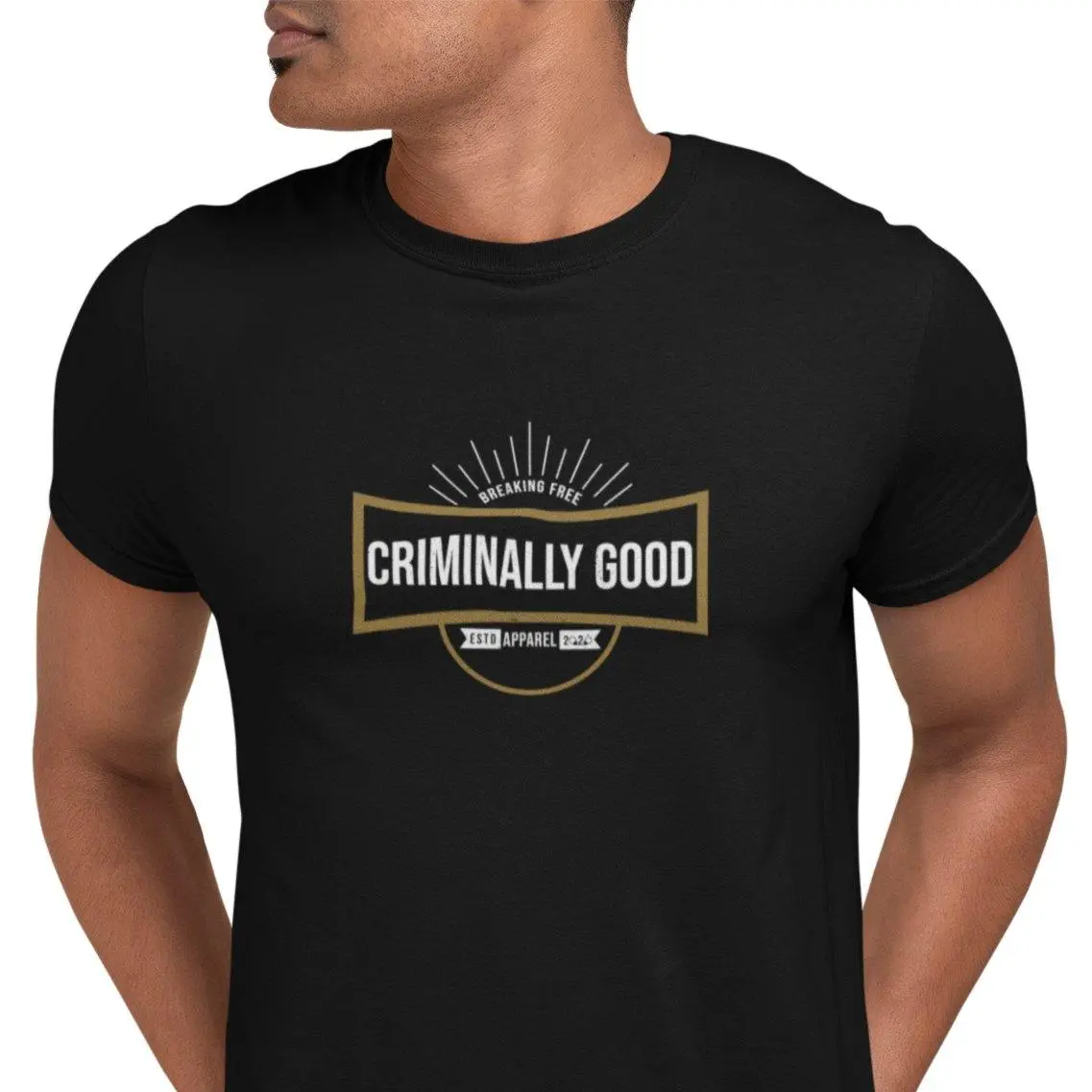 Criminally Good Breaking Free Apparel