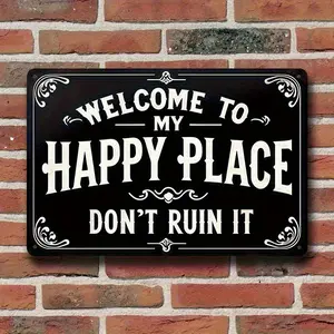 1pc Vintage Tin Sign "Welcome to My Happy Place Don't Ruin It" Humorous Wall Art- Country Style Decoration, Durable Metal 8x12inch (20x 30cm) Suitable for Kitchen, Living Room, and Holiday Decoration, Kitchen Decoration |   Decorative Patte