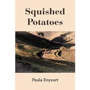 USED-Squished Potatoes by Enyeart, Paula (Paperback)