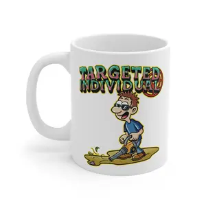 Targeted Individual Coffee Mug — Funny Metal Detector Cartoon Gift