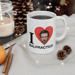 I Love Malpractice Mug, House I Love Malpractice Mug, Dr House, House MD Mug, TV Series Mug, Dr House Gift - scs15112