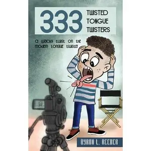 USED-Three hundred & Thirty-Three Twisted Tongue Twisters by Reeder, Byron L. (Paperback)