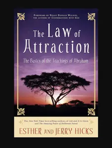 The Law of Attraction: The Basics of the Teachings of Abraham by Esther Hicks & Jerry Hicks – Paperback September 25, 2006