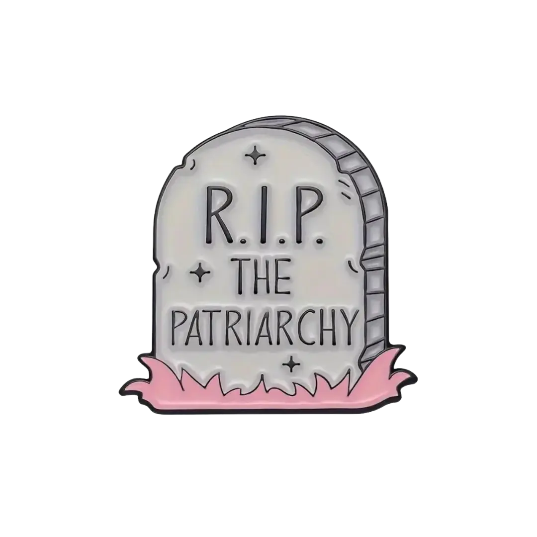 R.I.P. The Patriarchy Enamel Pin