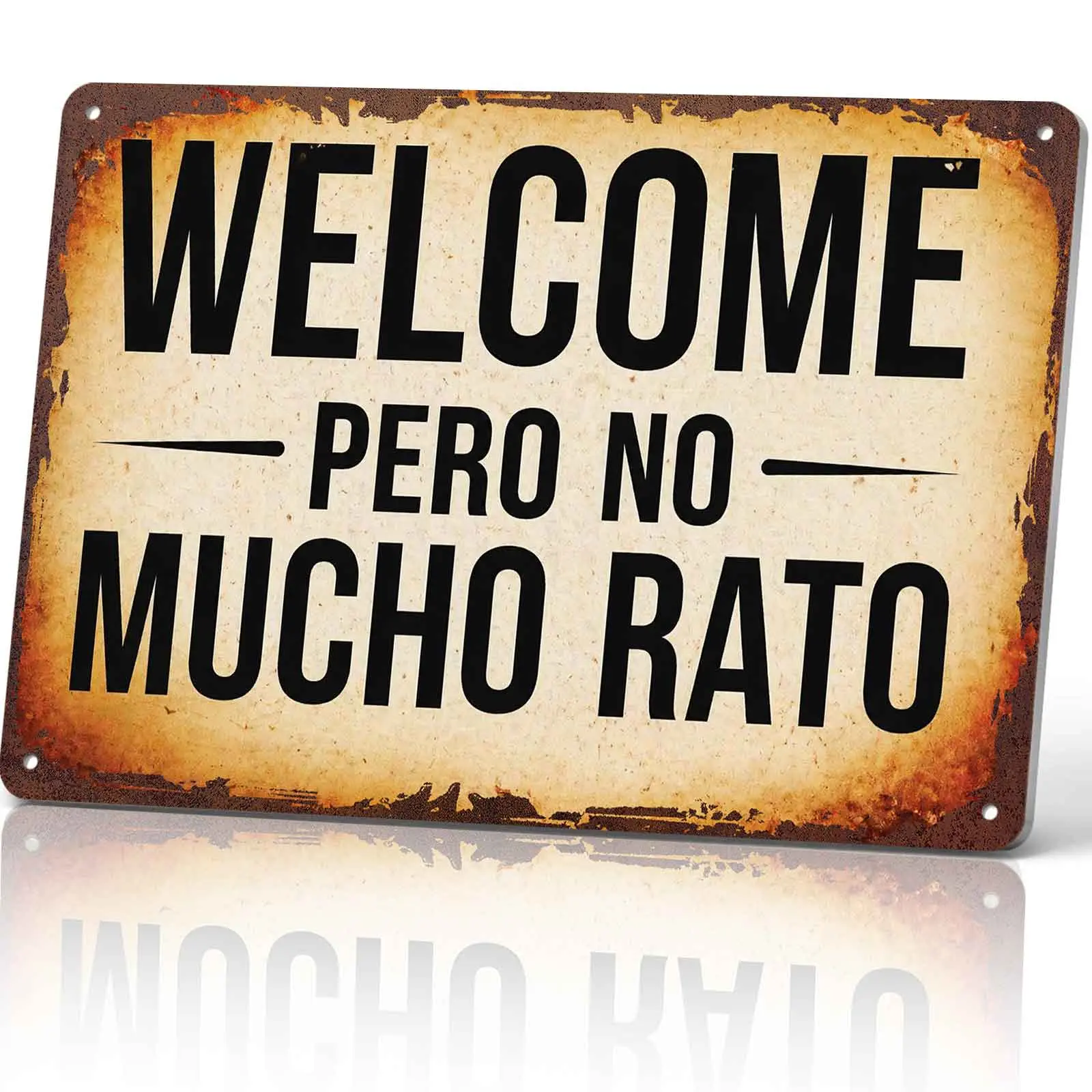 Welcome Pero No Mucho Rato Aluminum Metal Sign 8x12 Inch, Funny Spanish Themed Wall Decor for Home, Patio & Entrance, Rustic Retro Plaque Vintage Garage Signs Yard Signs