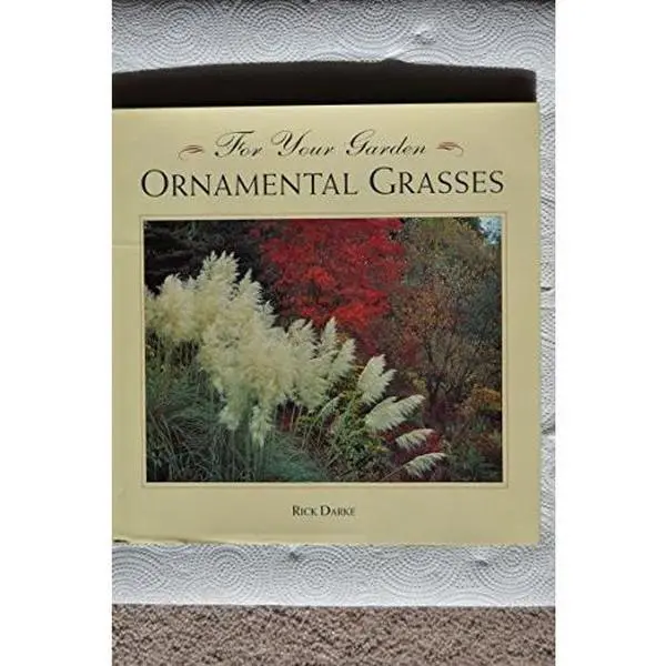 USED Book - For Your Garden: Ornamental Grasses by Rick Darke (Hardcover) - English