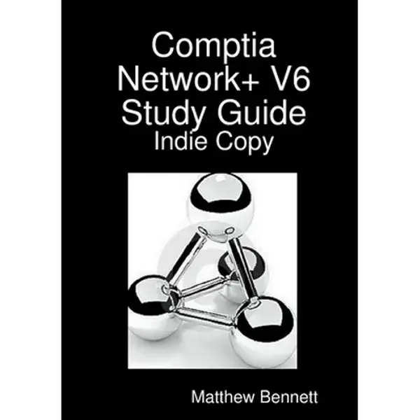 Comptia Network+ V6 Study Guide - Indie Copy - Paperback