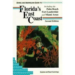 USED-Diving and Snorkeling Guide to Florida's East Coast: Including the Palm Beach Fort Lauderdale and Miami Areas by Susanne Cummings (Paperback)
