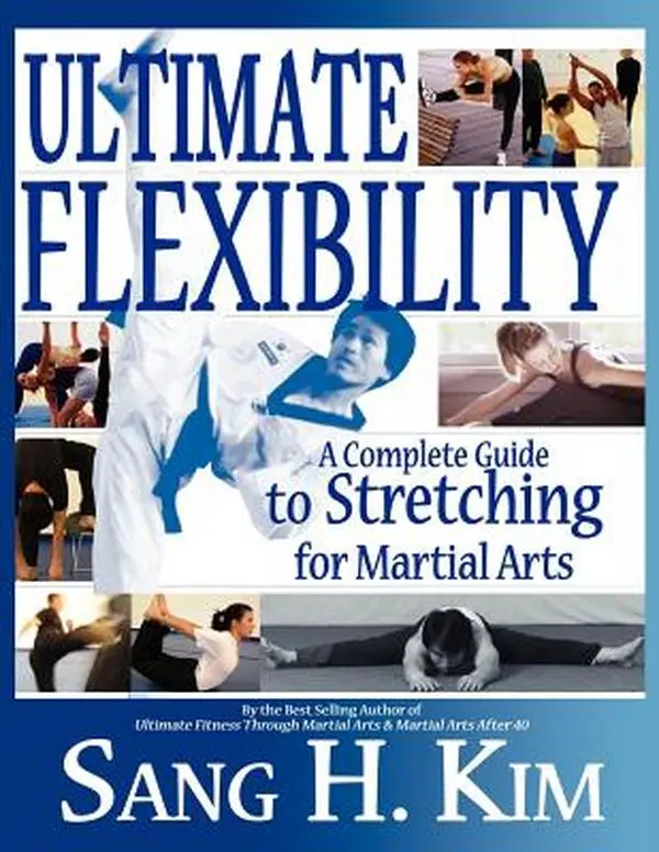 Martial Arts Stretching Guide English Paperback Book - 1.55 lbs, 11" H x 8.2" L x 0.7" W, Ultimate Flexibility, Detailed Workout Guidelines, 190+ Flexibility Exercises, Turtle Press by Sang H. Kim, 200 Flexibility Exercises