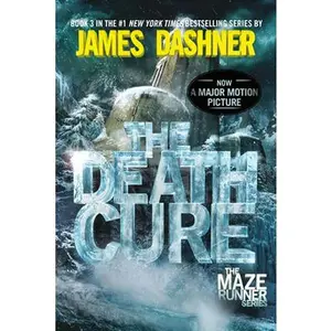 The Death Cure: Book Three of the Maze Runner Series -- James Dashner, Paperback
