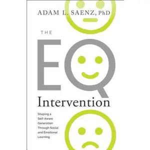 USED-The Eq Intervention: Shaping a Self-Aware Generation Through Social and Emotional Learning by Saenz, Adam (Paperback)