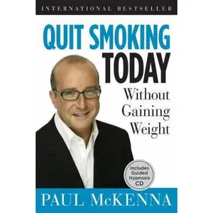 USED-Quit Smoking Today Without Gaining Weight by Paul McKenna (Hardcover)