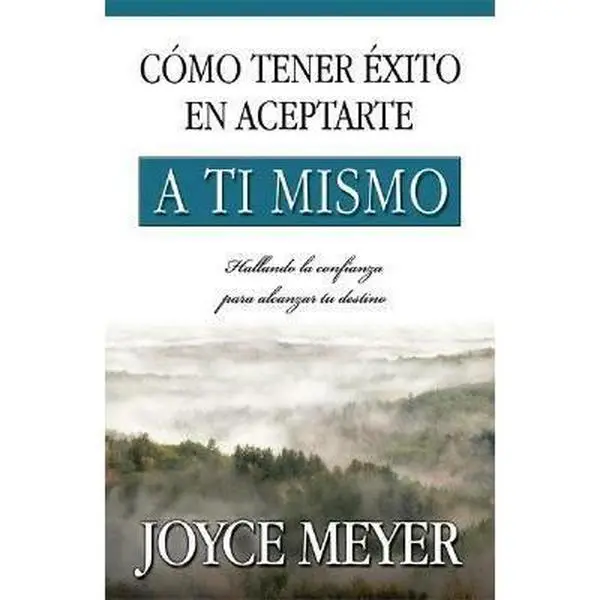 USED-Como Tener Exito En Aceptarte a ti Mismo / How to Succeed at Being Yourself (Spanish Edition) by Joyce Meyer (Paperback)