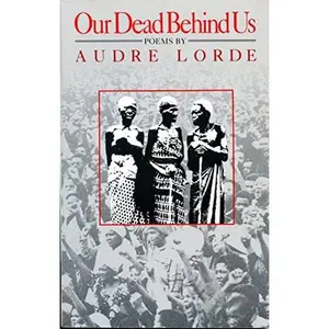 USED-Our Dead Behind Us by Audre Lorde (Paperback)