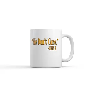 We Dont Care Gen X Mug Funny Sarcastic Quote Graphic Novelty Coffee Cup - 11oz Funny Coffee Mugs Ceramic Printed Drinkware Cup
