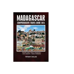MADAGASCAR COMPREHENSIVE TRAVEL GUIDE 2025 (The Explorer)