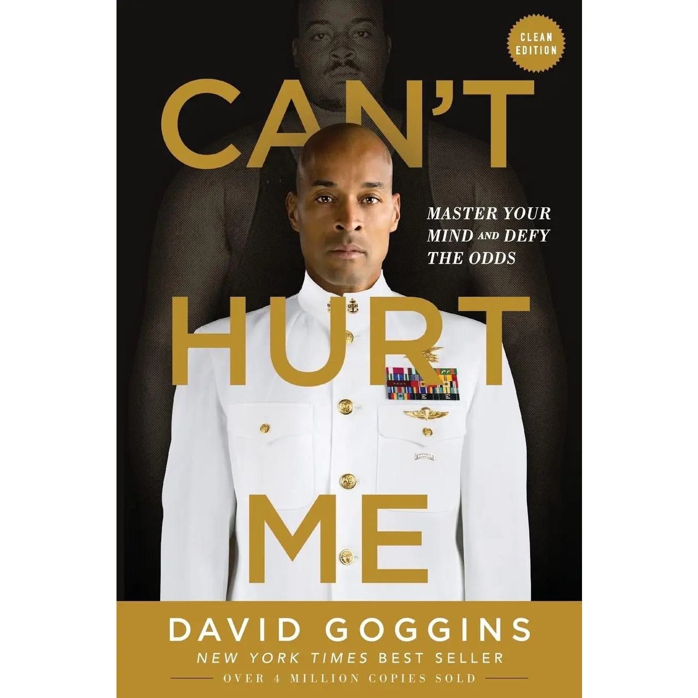 Can't Hurt Me: Master Your Mind and Defy the Odds - Clean Edition -- David Goggins - Paperback
