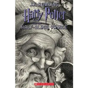 Harry Potter and the Half-Blood Prince (Harry Potter, Book 6): Volume 6 -- J. K. Rowling - Paperback