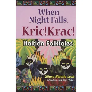 USED-When Night Falls, Kric! Krac!: Haitian Folktales (World Folklore Series) by Liliane Louis (Hardcover)
