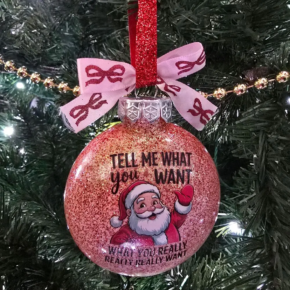 Tell Me What You Want Funny Santa Glitter Christmas Ornament with Red Bow and Sparkling Design for Festive Decor