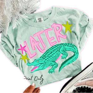 Later Gator (FRONT ONLY) Comfort Colors Tee