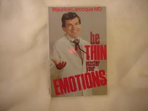 USED-Be Thin: Master Your Emotions by Maurice Larocque MD (Paperback)
