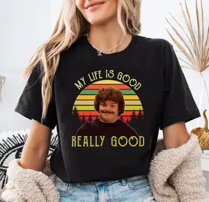 Nacho Libre Shirt, Nacho Libre My Life Is Good Really Good Vintage T-Shirt, Inspired Shirt, Movie Quote T-Shirt