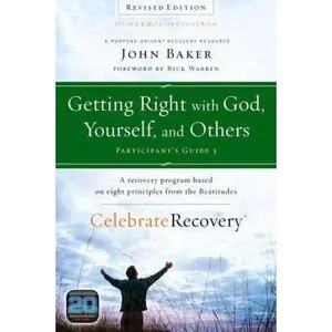 USED-Getting Right with God, Yourself, and Others Participant's Guide 3: A Recovery Program Based on Eight Principles from the Beatitudes by Baker, John (Paperback)