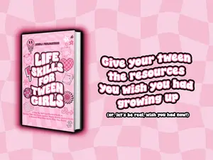 Life Skills For Tween Girls