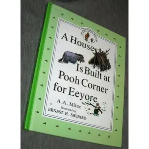 USED-A House Is Built at Pooh Corner for Eeyore by A. A. Milne (Hardcover)