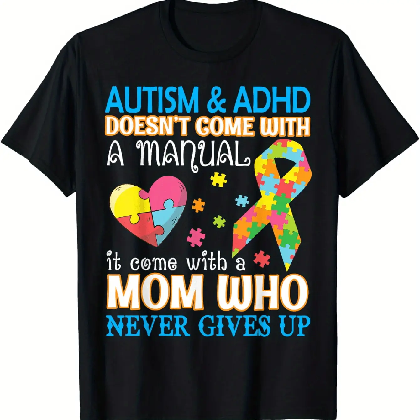 Autism & ADHD Awareness Mom T-Shirt - "It Doesn't Come with a Manual, It Comes with a Mom" Design, Black Cotton Crew Neck Tee Black