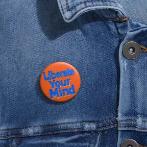 Do Something Liberate Your Mind Buttons
