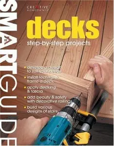 USED-Decks: Step-By-Step Projects (Smart Guide) by Creative Homeowner Editors (Paperback)