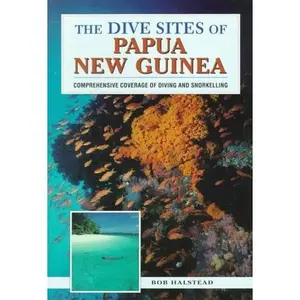 USED Book - The Dive Sites of Papua New Guinea by Bob Halstead (Paperback) - english