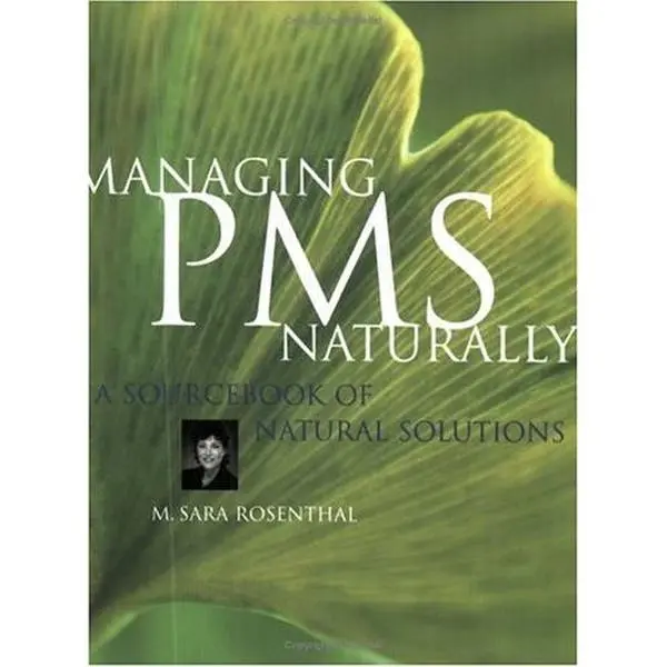 USED-Managing PMS Naturally with Exercise, Diet, Vitamins and Herbs by Sara Rosenthal (Paperback)