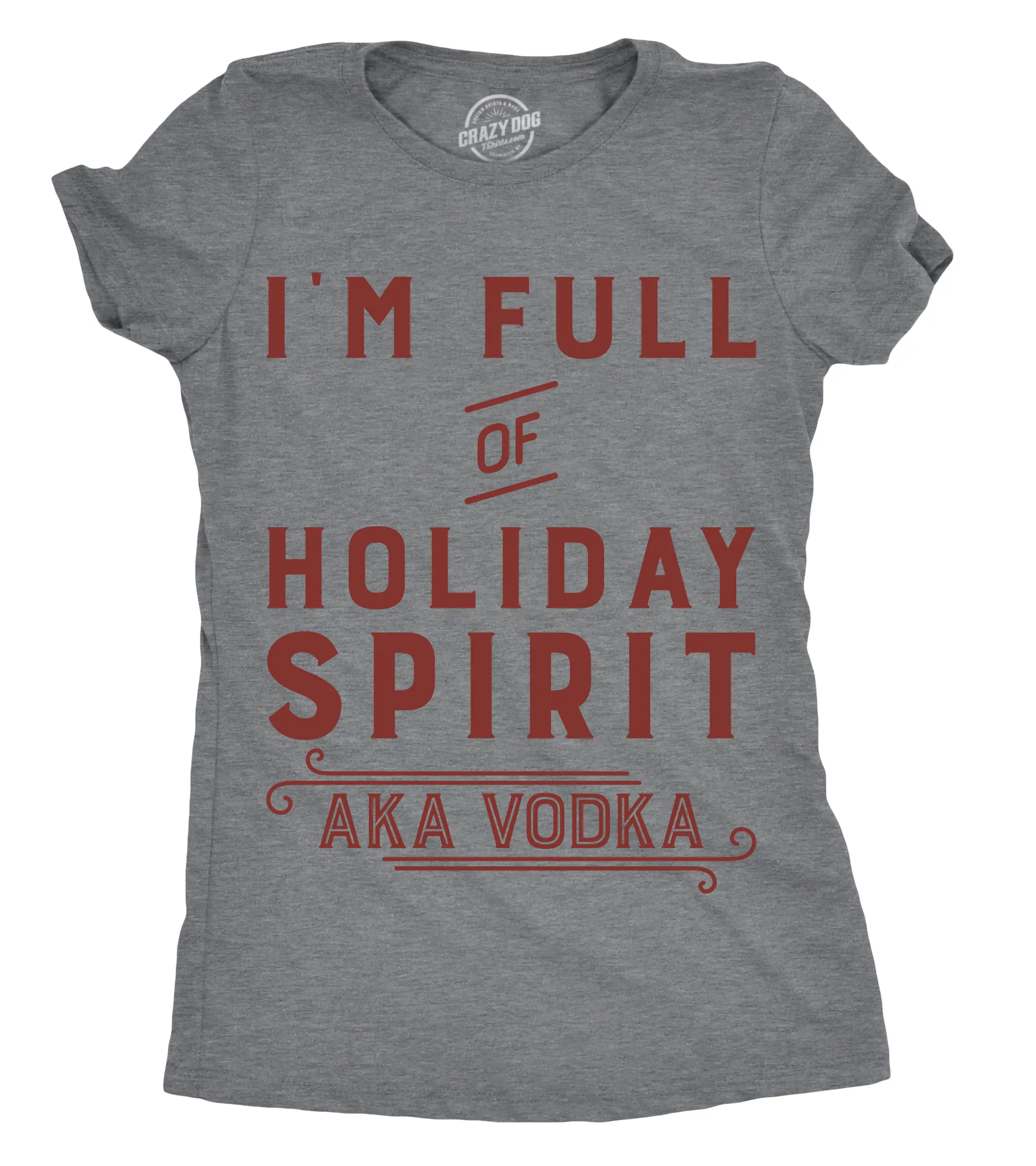 Womens Im Full Of Holiday Spirit AKA Vodka T shirt Funny Christmas Drinking Tee Funny Womens T Shirts Cute Vintage Fashion Casual Ladies T-Shirt Gift Christmas Tops for Women Funny Drinking Top Women's Novelty